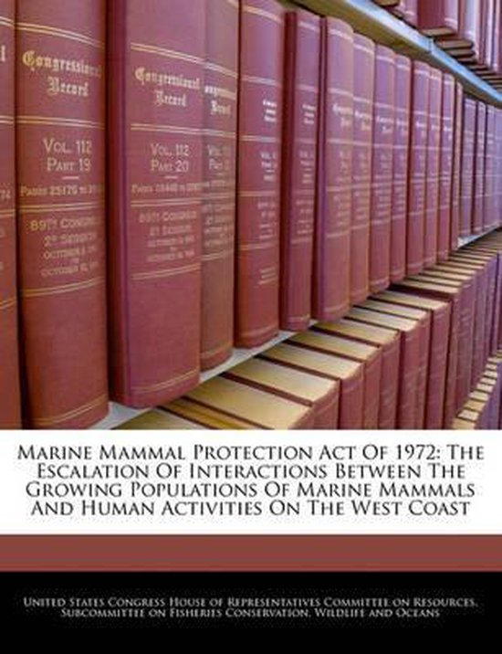 Marine Mammal Protection Act of 1972 | 9781240954056 | Boeken | bol.com