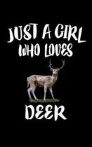 Just A Girl Who Loves Deer