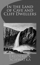 In the Land of Cave and Cliff Dwellers
