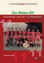 Die Walter-Elf