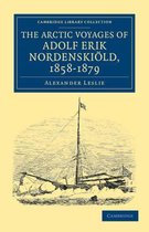 The Arctic Voyages of Adolf Erik Nordenskiold, 1858 - 1879