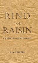 Rind nor Raisin