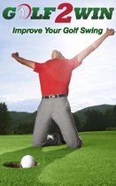 Golf2Win - Improve Your Golf Swing