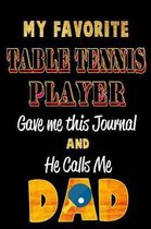 My Favorite Table Tennis Player Gave Me This Journal and He Calls Me Dad