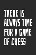 There Is Always Time For A Game Of Chess