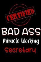 Certified Bad Ass Miracle-Working Secretary