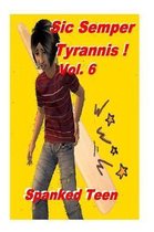 Sic Semper Tyrannis ! - Volume 6