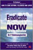 Eradicate Asthma Now - with Water