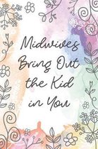 Midwives Bring Out the Kid in You