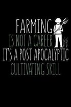 Farming is Not a Career It's a Post Apocalyptic Cultivating Skill