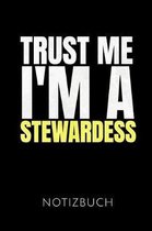 Trust Me I'm a Stewardess Notizbuch