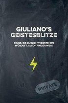 Giuliano's Geistesblitze - Dinge, die du nicht verstehen w rdest, also - Finger weg! Private