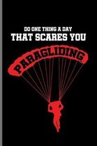 Do One Thing A Day That Scares You Paragliding