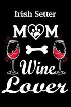 Irish Setter Mom Wine Lover