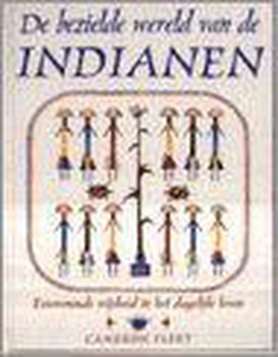 De Bezielde Wereld Van De Indianen - Cameron Fleet | Respetofundacion.org