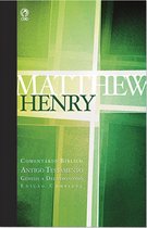 Comentário Bíblico de Matthew Henry 1 - Comentário Bíblico - Antigo Testamento Volume 1