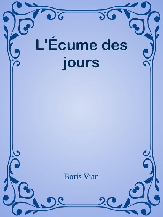 Boek L'Écume des jours van Boris Vian met blauwe versieringen.