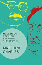 Walter Benjamin Studies - Modernism Between Benjamin and Goethe