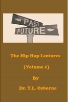The Hip Hop Lectures (Volume 1)