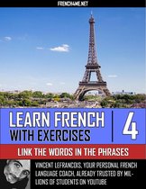 Learn French With Exercises - Link the Words in the Phrases - Vol 4