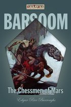 The Barsoom series 5 - The Chessmen of Mars