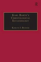 Karl Barth's Christological Ecclesiology
