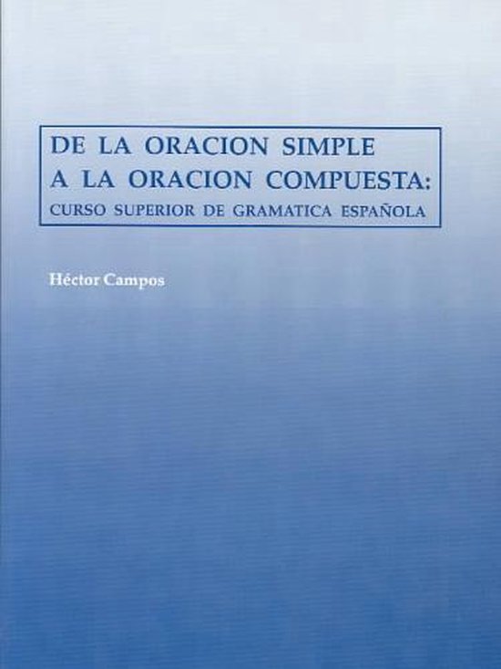 De LA Oracion Simple a LA Oracion Compuesta - cover