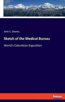 Sketch of the Medical Bureau