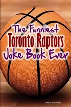 The Funniest Toronto Raptors Joke Book Ever