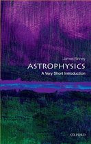 Very Short Introductions - Astrophysics: A Very Short Introduction