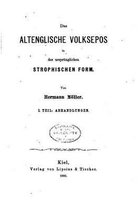 Das altenglische Volksepos in der ursprunglichen strophischen Form - I. Theil
