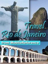 Travel Rio De Janeiro, Brazil: Illustrated Guide, Phrasebook, And Maps (Mobi Travel)