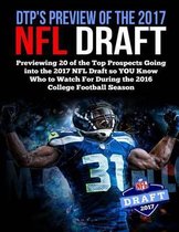DTP's Preview of the 2017 NFL Draft