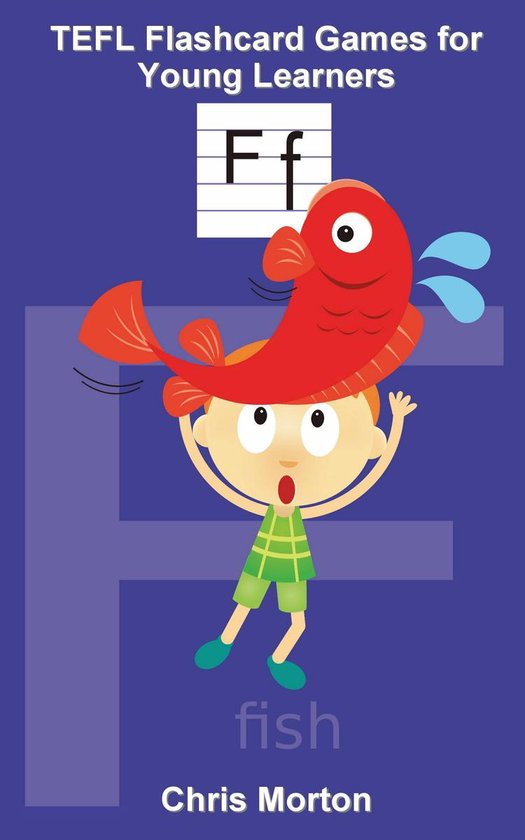 TEFL Flashcard Games for Young Learners (ebook), Chris Morton