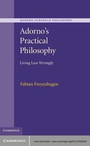 Modern European Philosophy - Adorno's Practical Philosophy