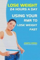 Lose Weight 24 Hours a Day