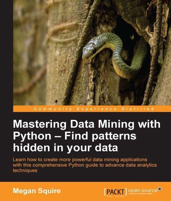 Mastering Data Mining with Python – Find patterns hidden in your data ...