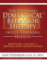 The Expanded Dialectical Behavior Therapy Skills Training Manual