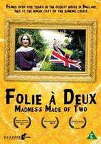 Folie A Deux: Madness Made Of Two