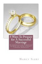5 ways to prepare for a successful marriage
