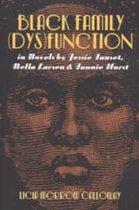 Black Family (Dys)Function in Novels by Jessie Fauset