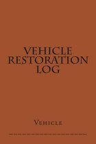 Vehicle Restoration Log