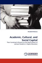 Academic, Cultural, and Social Capital
