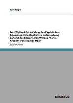 Zur (Weiter-) Entwicklung des Psychischen Apparates. Eine Qualitative Untersuchung anhand des literarischen Werkes "Tonio Kröger" von Thomas Mann