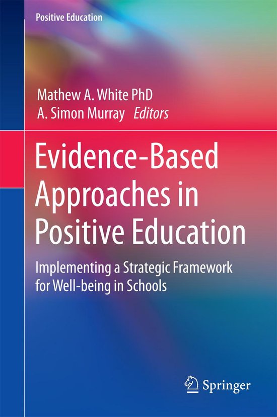 Positive Education - Evidence-Based Approaches in Positive E ... - cover