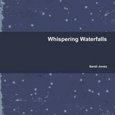 Whispering Waterfalls