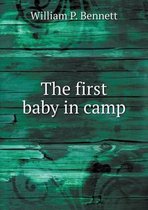 The First Baby in Camp