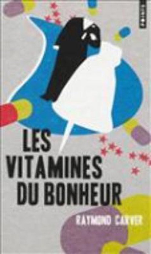 Boek "Les vitamines du bonheur" van Raymond Carver, met een abstracte afbeelding van twee figuren in het zwart en wit, omringd door pillen en sterren.