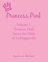 Princess Pink: Volume I