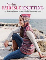 Fearless Fair Isle Knitting